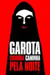 Garota Sombria Caminha pela Noite